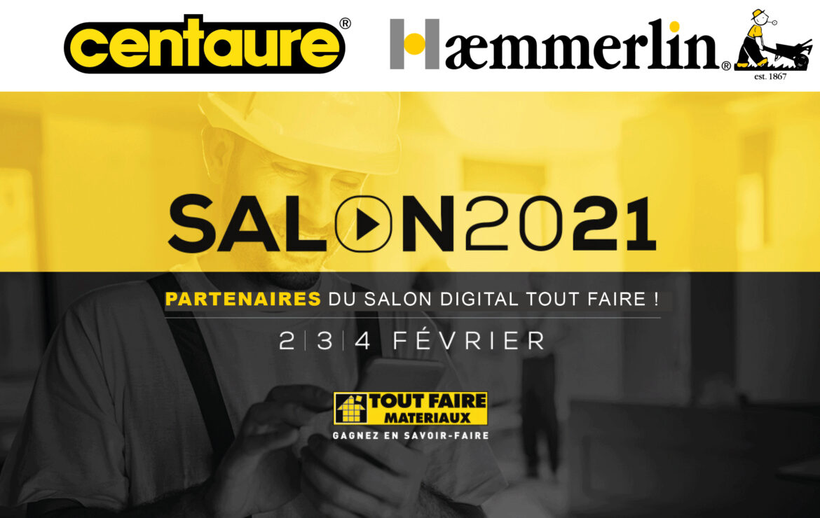 Centaure et Haemmerlin participent à la 1ère édition digitale du salon TOUT FAIRE 2021